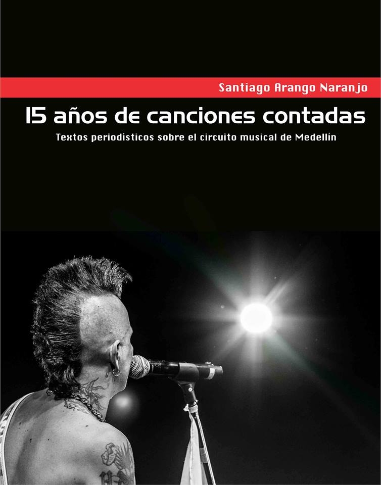 Libro: 15 años de canciones contadas 1999-2014.  Capítulos y artículos.